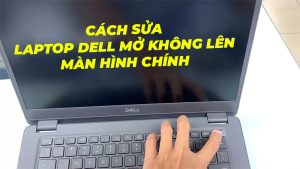 2305 laptop dell mo khong len man hinh chinh 1
