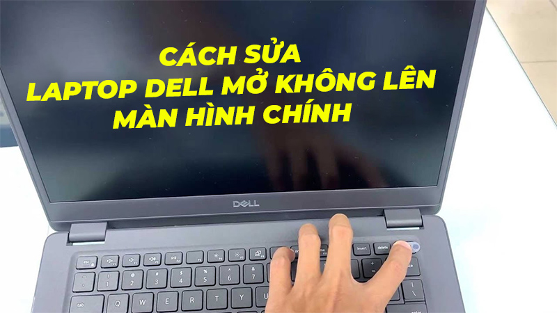 Mẹo sửa laptop Dell mở không lên màn hình chính nhanh chóng 1 2305 laptop dell mo khong len man hinh chinh 1