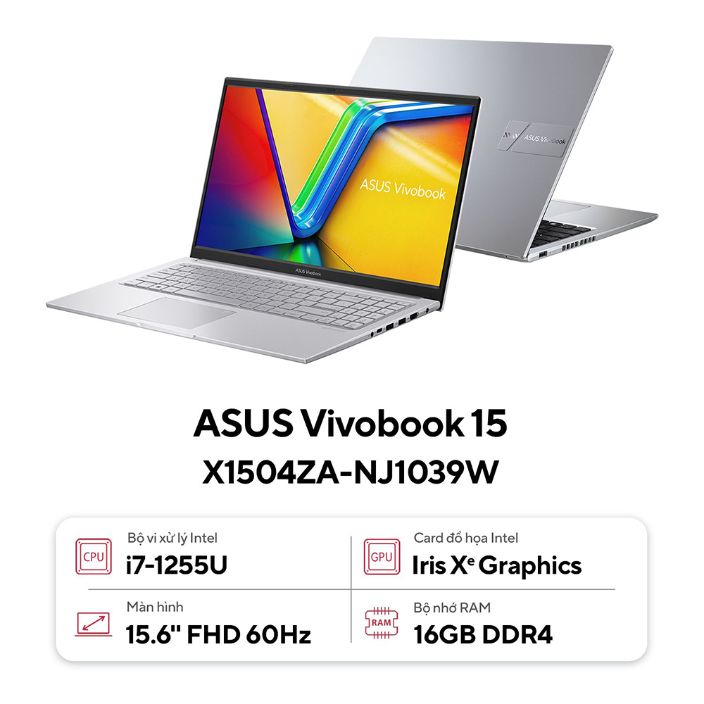 Laptop Asus Vivobook 15 X1504ZA-NJ1039W (Intel Core i7-1255U | 16GB | 512GB | Intel Iris Xe | 15.6 inch FHD | Win 11 | Bạc) 1 Laptop Asus Vivobook 15 X1504ZA-NJ1039W (Intel Core i7-1255U | 16GB | 512GB | Intel Iris Xe | 15.6 inch FHD | Win 11 | Bạc)