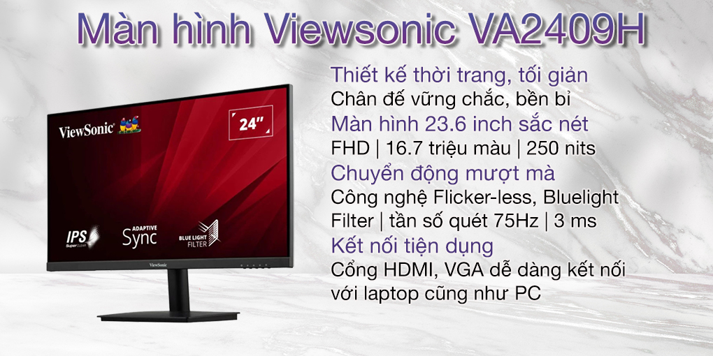 MÀN HÌNH VIEWSONIC VA2409H (23.6 INCH/FHD/IPS/75HZ/3MS/250 NITS/HDMI+VGA) bảo hành chính hãng 36 tháng 6 MÀN HÌNH VIEWSONIC VA2409H (23.6 INCH/FHD/IPS/75HZ/3MS/250 NITS/HDMI+VGA) bảo hành chính hãng 36 tháng - Ảnh 6